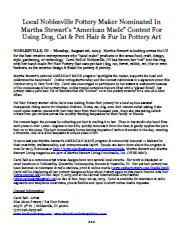 Click here to open or download a news release of Carol Bell and Pet Hair Pottery nominated in Martha Stewart's American Made 2013 Contest